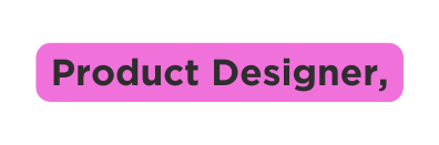 Product Designer